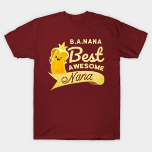 B.A.Nana - Best Awesome Nana T-Shirt